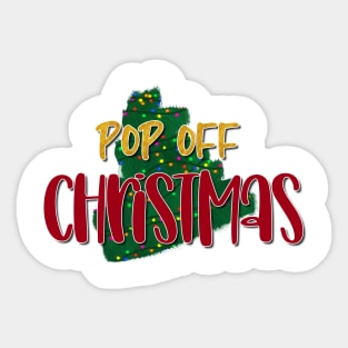 Pop off christmas Sticker